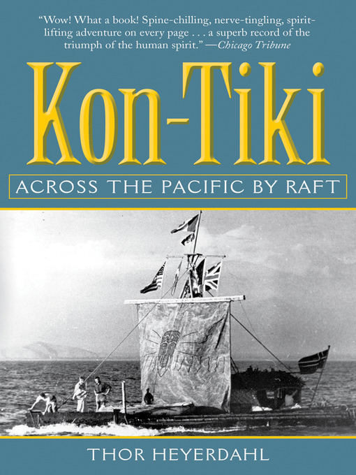 Title details for Kon-Tiki by Thor Heyerdahl - Available